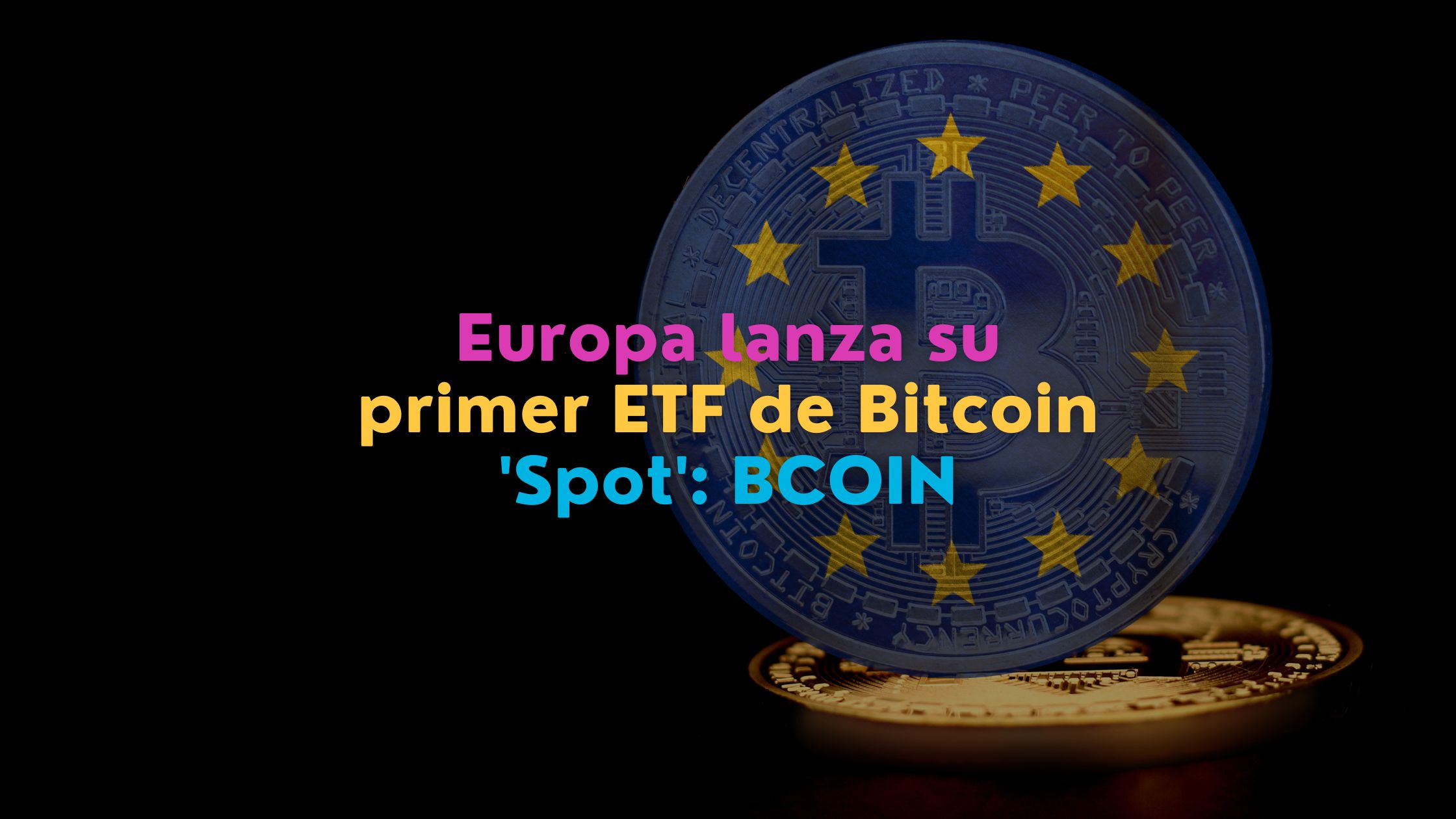 El primer fondo cotizado en bolsa (ETF) de bitcoin al contado llega a Europa. Jacobi Asset Management presenta el ETF BCOIN, regulado y respaldado por Fidelity Digital Assets. Conoce cómo este movimiento adelanta a Europa en la inversión en bitcoin.